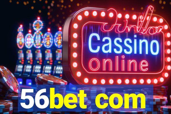 56bet com