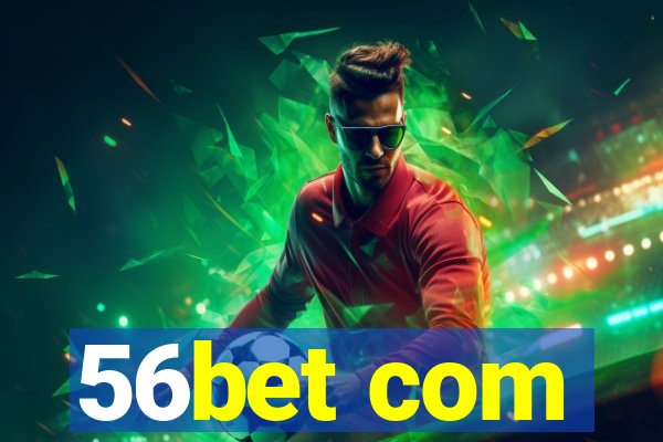 56bet com