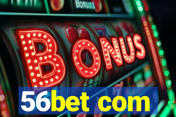 56bet com