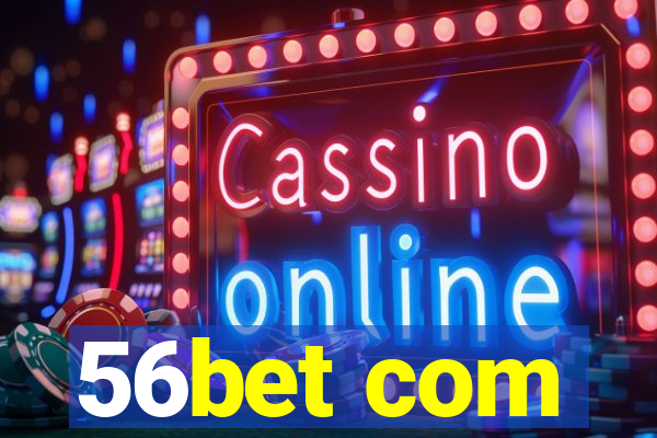 56bet com