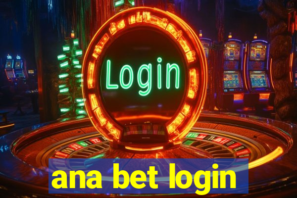 ana bet login