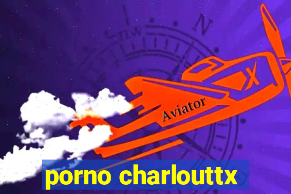 porno charlouttx