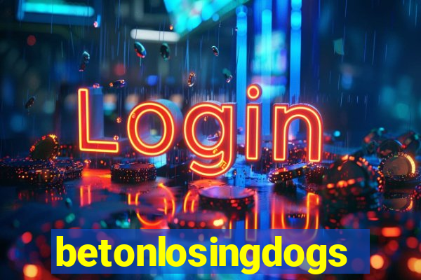 betonlosingdogs