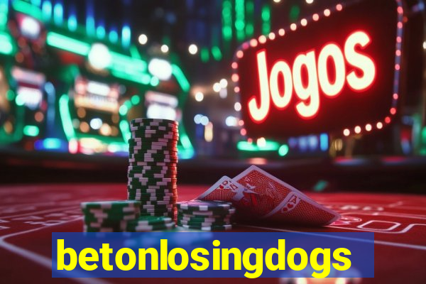 betonlosingdogs