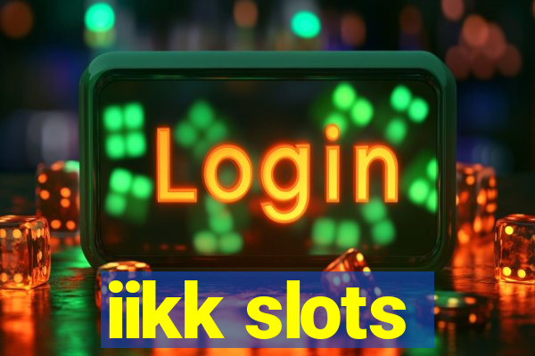 iikk slots