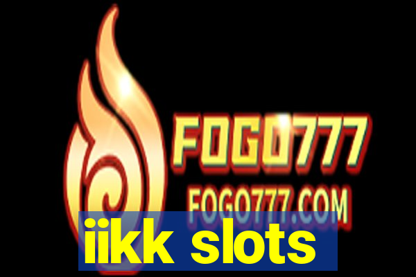 iikk slots