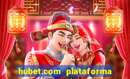 hubet.com plataforma de jogos