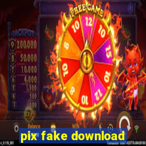 pix fake download