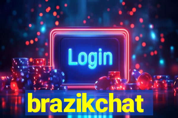 brazikchat