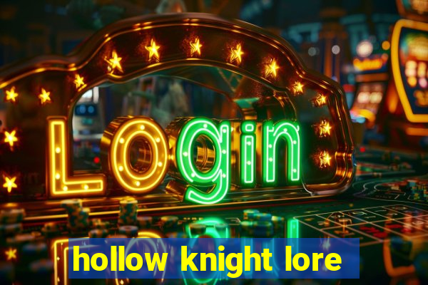 hollow knight lore