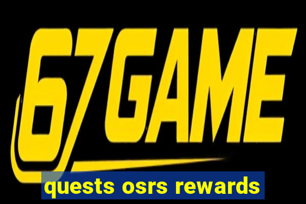 quests osrs rewards