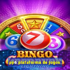 pp6 plataforma de jogos