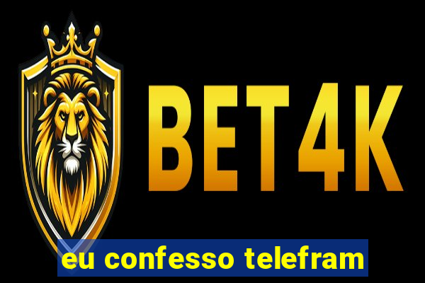 eu confesso telefram