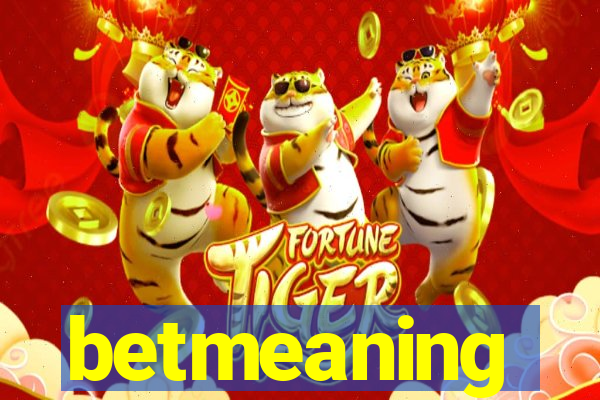 betmeaning