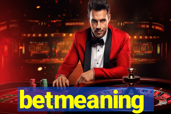 betmeaning