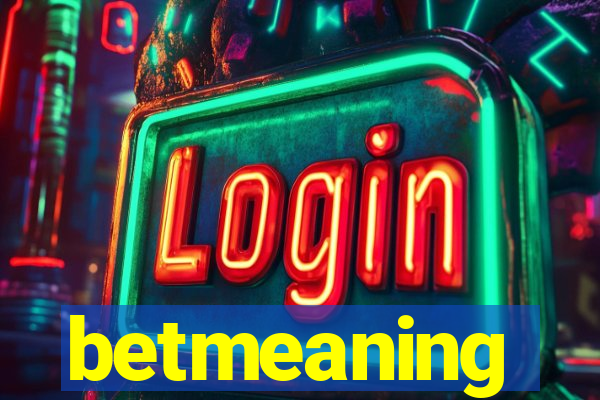 betmeaning