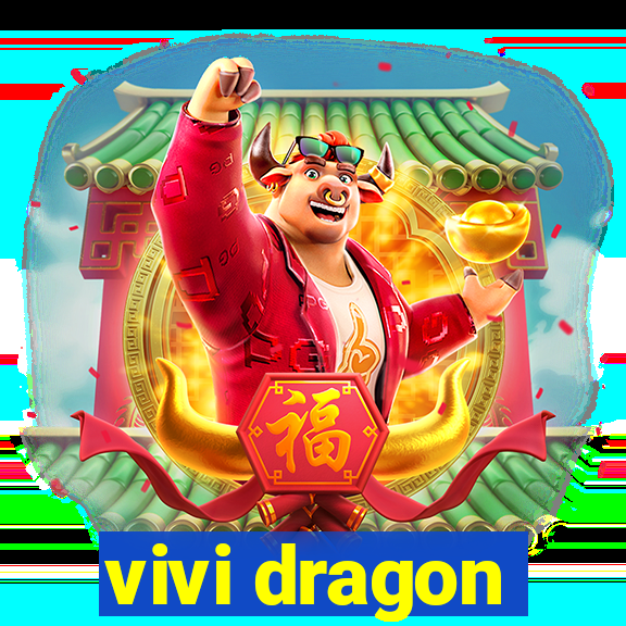 vivi dragon