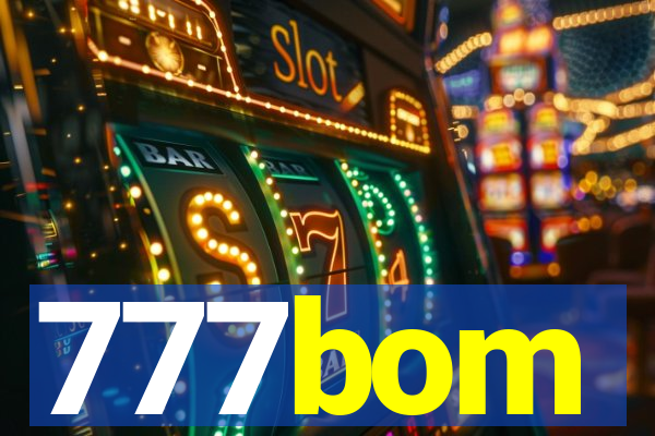 777bom