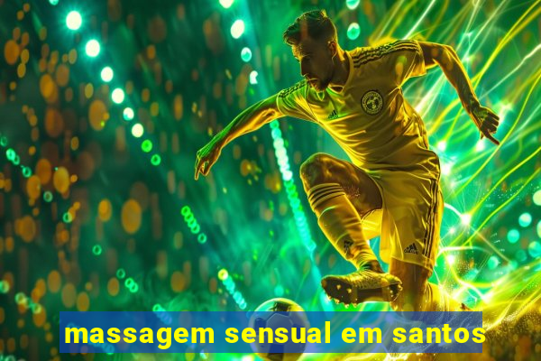 massagem sensual em santos