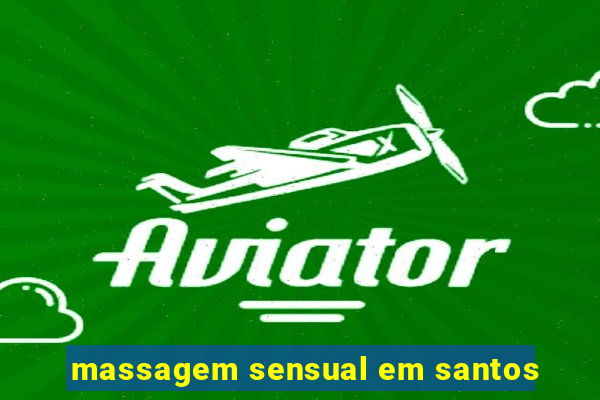 massagem sensual em santos