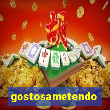 gostosametendo