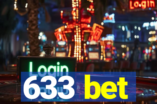 633 bet