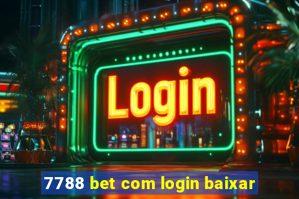 7788 bet com login baixar