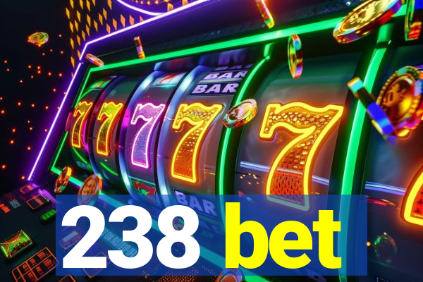 238 bet