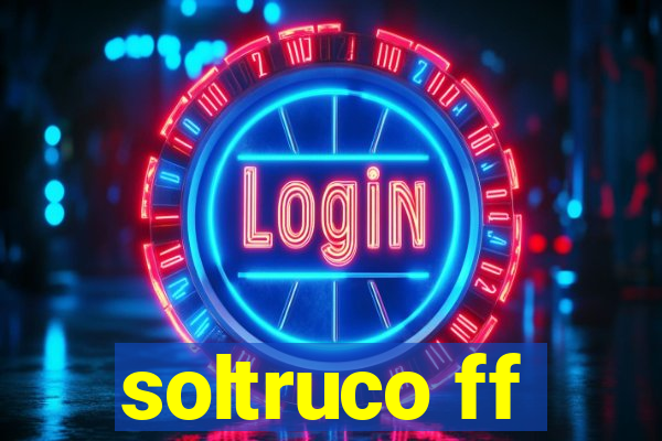 soltruco ff