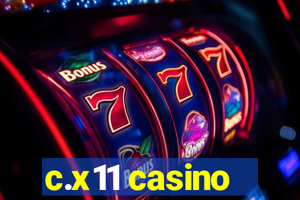 c.x11 casino