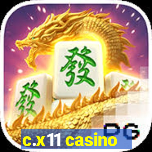 c.x11 casino