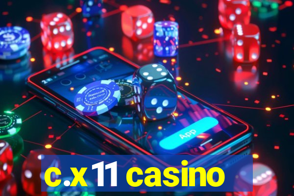 c.x11 casino