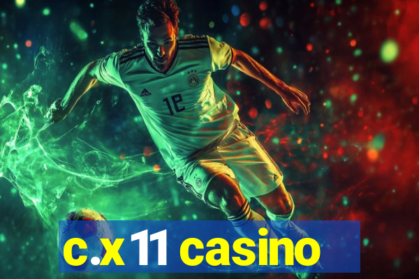 c.x11 casino