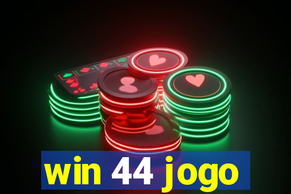 win 44 jogo