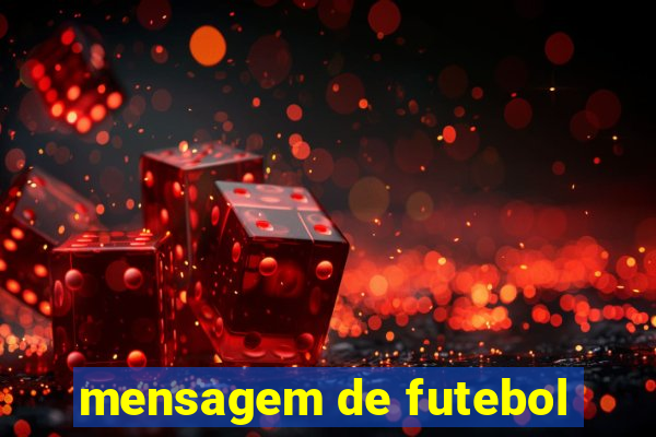 mensagem de futebol