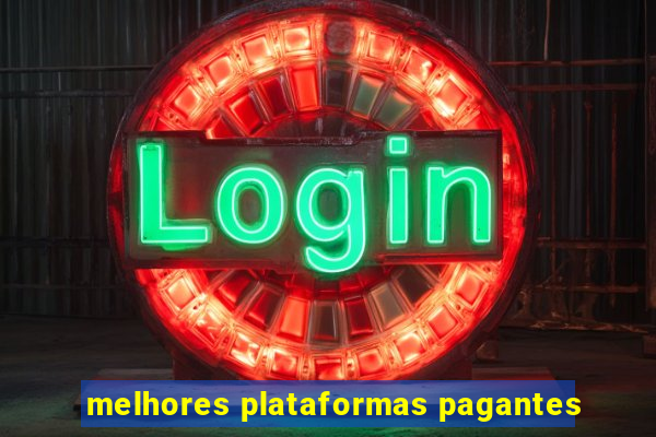 melhores plataformas pagantes