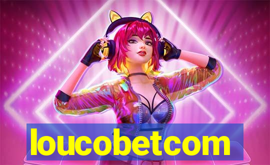 loucobetcom