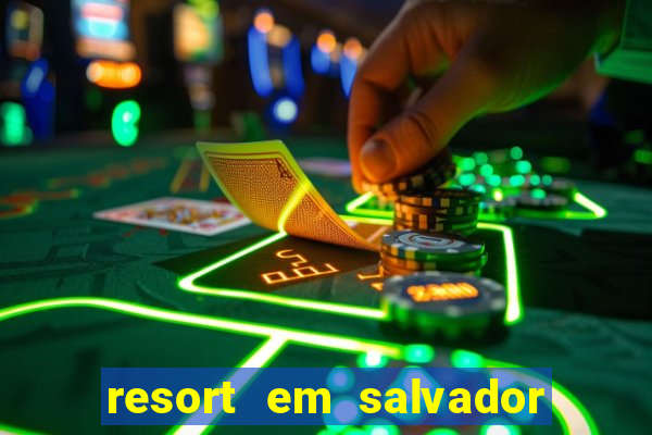 resort em salvador all inclusive