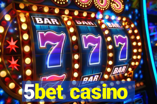 5bet casino