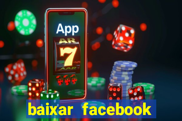 baixar facebook lite baixaki