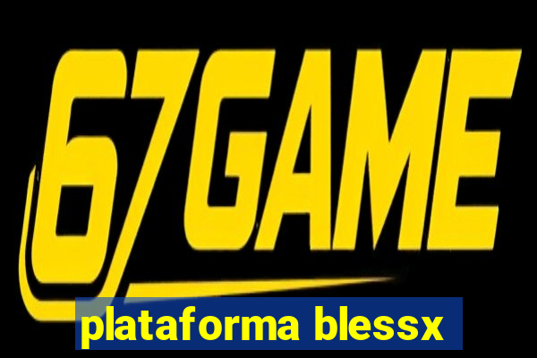 plataforma blessx