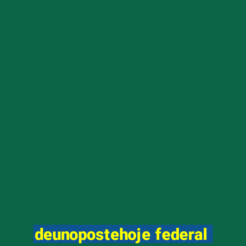 deunopostehoje federal