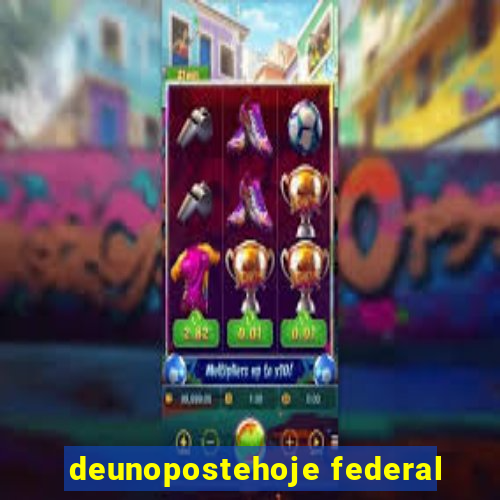 deunopostehoje federal