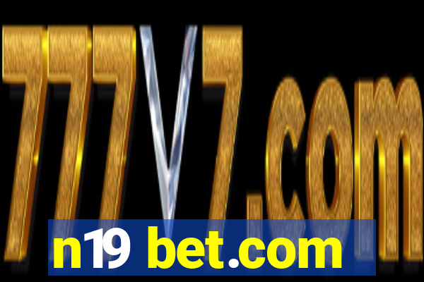 n19 bet.com