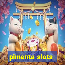 pimenta slots