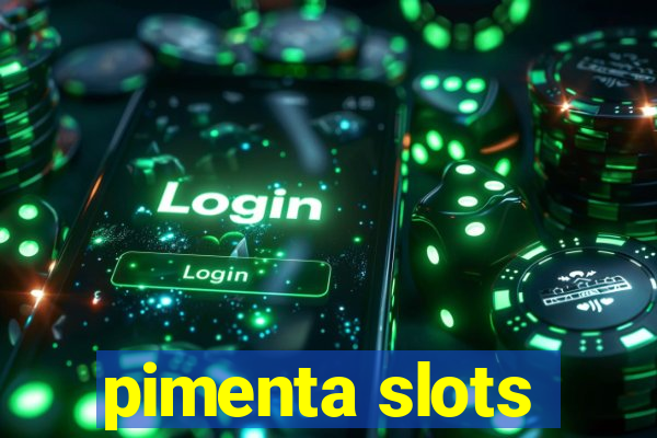 pimenta slots