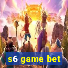 s6 game bet