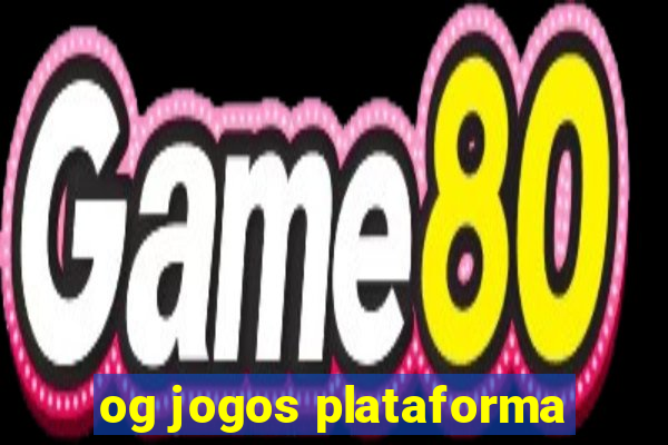 og jogos plataforma