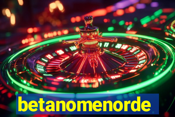 betanomenorde