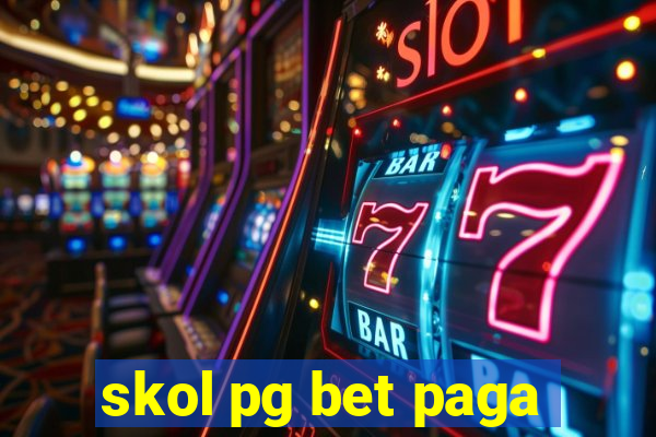 skol pg bet paga